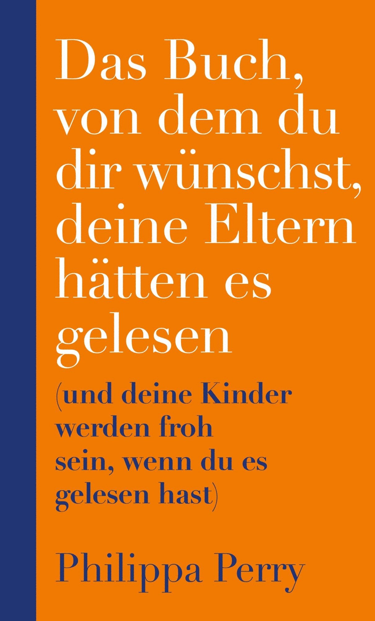 Das Buch, von dem du dir wünschst, deine Eltern hätten es gelesen